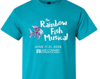 The Rainbow Fish Musical - Lake Country Playhouse T-shirt