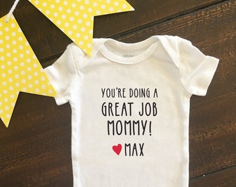 You're doing a great job Mommy, Personalized bodysuit, Mother's Day gift, First Mother's Day, Best Mom, Custom Gift for Mommy from Baby