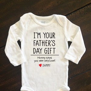 I'm Your Father's Day Gift Baby Bodysuit, Personalized Father's Day bodysuit, Kids shirt for Father's Day, First Father's Day, Best dad image 1