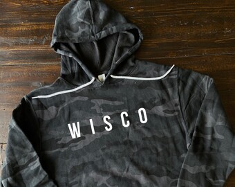 Wisco Black Camo Hoodie Sweatshirt, Wisconsin Sweatshirt, Wisconsin Life, WI hoodie, Wisconsinite Gift