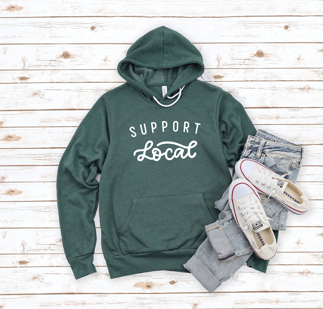Support Local Hoodie: Fleece Pullover - Heather Green - Etsy