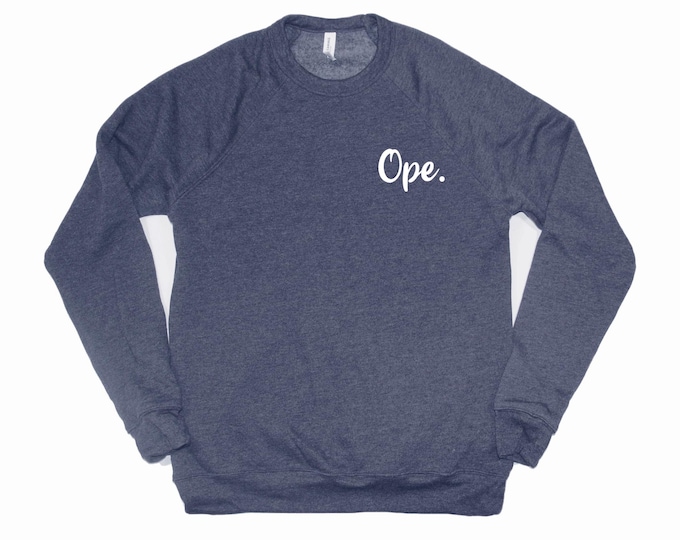 Ope Sweatshirt, Midwest Graphic Tee, Wisconsin Ope Crewneck, Funny Midwest Sweater, Midwesterner Gift, Minnesota Sweatshirt