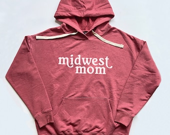 Midwest Mom Sweatshirt, Mom Gift, Mom Hoodie, Midwest Mama Hoodie