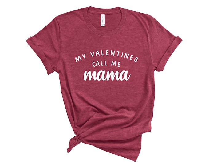 My Valentines Call me _____ Shirt, Customized mom/grandma/nana/gigi/mama/mommy shirt, Personalized Valentine's Day Tee