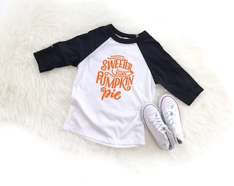 Sweeter than Pumpkin Pie Raglan Tee, Toddler/Kids Thanksgiving Shirt, Fall Tee, Pumpkin Pie Shirt
