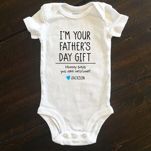 I'm Your Father's Day Gift Baby Bodysuit, Personalized Father's Day bodysuit, Kids shirt for Father's Day, First Father's Day, Best dad image 2