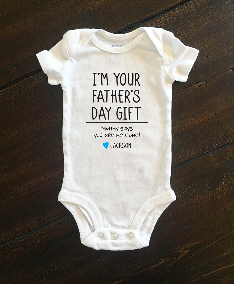 I'm Your Father's Day Gift Baby Bodysuit, Personalized Father's Day bodysuit, Kids shirt for Father's Day, First Father's Day, Best dad image 2