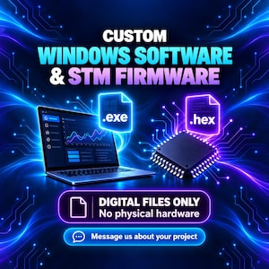 Może przedstawiać: Cyfrowa grafika z tekstem CUSTOM WINDOWS SOFTWARE & STM FIRMWARE, laptopem z wykresami danych, ikoną pliku .exe, ikoną pliku .hex oraz mikrochipem. Tekst zawiera: DIGITAL FILES ONLY No physical hardware oraz Message us about your project.