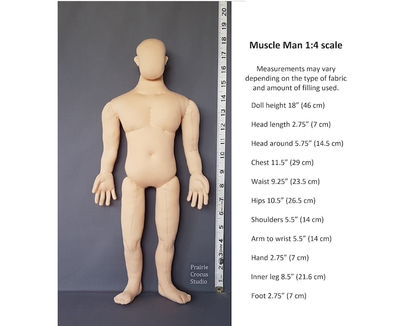 May include: A beige fabric Muscle Man doll in 1:4 scale, with measurements listed. The doll is 18 inches (46 cm) tall, with a 11.5 inch (29 cm) chest and 9.25 inch (23.5 cm) waist. The doll has a neutral expression and is standing upright.