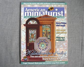 Issue 40 American Miniaturist August 2006, jewelled egg DIY, plique-a-jour stained glass, sunflower candlestick, ball gown, crochet hammock
