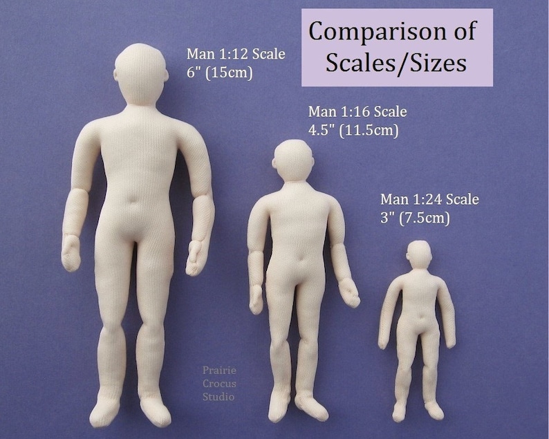 May include: Comparison of three unpainted fabric doll figures in different sizes. The figures are 6 inches, 4.5 inches, and 3 inches tall. The text on the image reads "Man 1:12 Scale 6" (15cm)", "Man 1:16 Scale 4.5" (11.5cm)", and "Man 1:24 Scale 3" (7.5cm)".