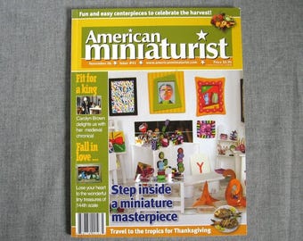 Issue 43 American Miniaturist November 2006, Thanksgiving , autumn centerpiece, art gallery room box, 144 scale scene, medieval dragon