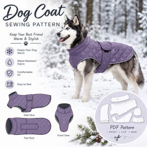 May include: A purple quilted dog coat sewing pattern featuring text Dog Coat SEWING PATTERN, Keep Your Best Friend Warm & Stylish, Keeps Your Dog Warm, Water Resistant Fabric, Comfortable Fit, Easy to Sew, Side View, Top View, Front View, PDF Pattern.