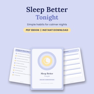 May include: A digital PDF ebook titled Sleep Better Tonight featuring simple habits for calmer nights. The cover displays a yellow crescent moon icon within concentric circles, and interior pages include a 10 habits list and a tracker.
