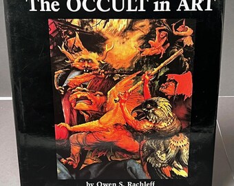 The Occult In Art by Owen S. Rachleff 1990 Cromwell Edition Oversized Hardback with Dust Jacket