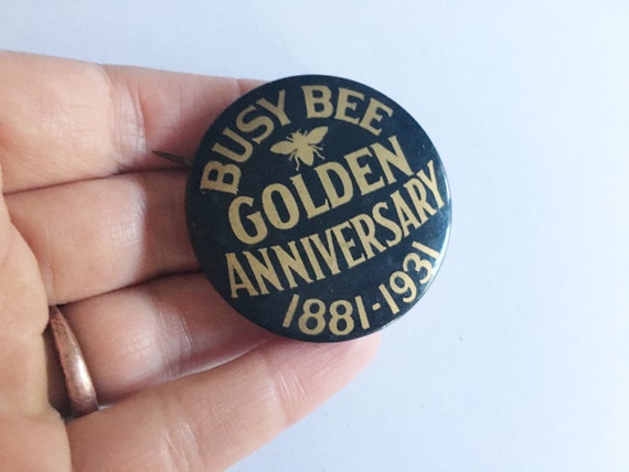 busy bee golden anniversary 1881-1931 pinback but… - image 3
