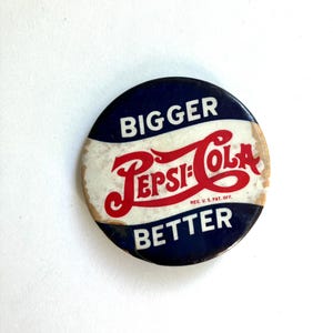 vintage bigger better pepsi-cola pin back button