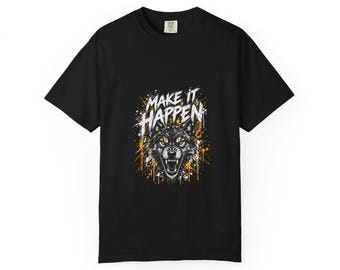 Make It Happen Wolf Shirt, Black Motivational Graphic Tee, Distressed Lettering, Gold Splatter, Unisex