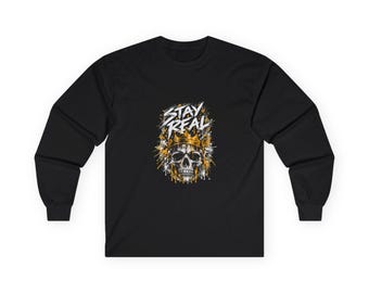 Stay Real Skull Long Sleeve Shirt, Black Motivational Graphic Tee, Distressed Lettering, Gold Splatter