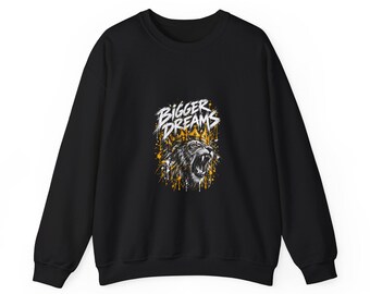Bigger Dreams Roaring Lion Crewneck Sweatshirt, Black Motivational Pullover, Distressed Lettering, Gold Splatter