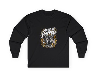 Make It Happen Wolf Long Sleeve Tee, Distressed Lettering, Gold Splatter