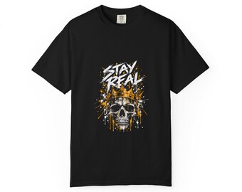 Stay Real Skull Shirt, Black Motivational Graphic Tee, Distressed Lettering, Gold Splatter, Unisex