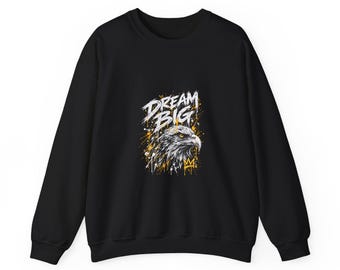 Dream Big Eagle Crewneck Sweatshirt, Black Motivational Pullover, Distressed Lettering, Gold Splatter