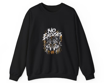 No Excuses Wolf Crewneck Sweatshirt, Black Motivational Pullover, Distressed Lettering, Gold Splatter
