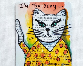 Art Magnet I'm Too Sexy Cat Art 3.5" x 5"