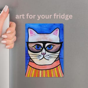 Cat Art Cute Fridge Magnet Vinyl Kitchen Art Hipster Cat Gift for Cat Lover Cat Mom Cat Dad Christmas Gift Stocking Stuffer 3.5" x 5"
