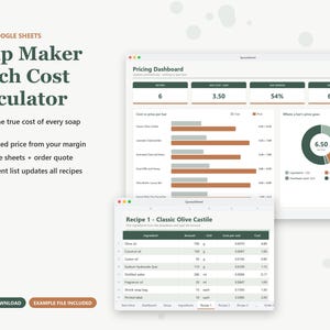 May include: A digital spreadsheet tool for Excel and Google Sheets titled Soap Maker Batch Cost Calculator. The interface displays a pricing dashboard with bar charts, a pie chart, and a recipe sheet for Classic Olive Castile soap.