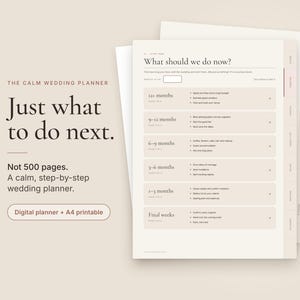 May include: A digital wedding planner and A4 printable with a beige color scheme. The text reads The Calm Wedding Planner, Just what to do next, Not 500 pages, A calm, step-by-step wedding planner, Digital planner + A4 printable, and What should we do now?