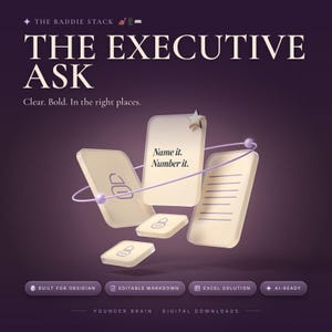 May include: A digital product graphic titled The Baddie Stack and The Executive Ask. It features floating cream-colored cards with text Name it. Number it. surrounded by a purple orbital ring, with buttons labeled Built for Obsidian, Editable Markdown, Excel Solution, and AI-Ready.