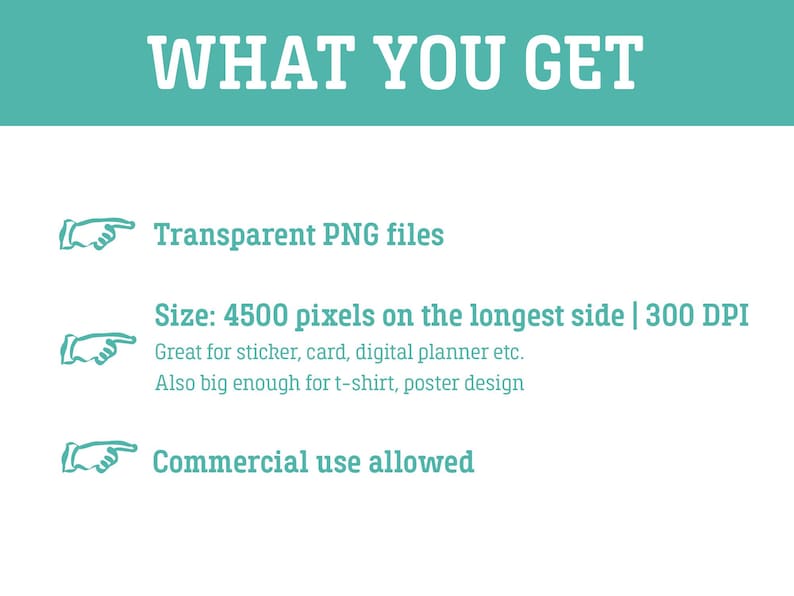 May include: A teal graphic with the text "WHAT YOU GET". It details "Transparent PNG files", image size (4500 pixels), and that commercial use is permitted.