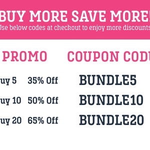 May include: A promotional graphic with pink and black text. It states "BUY MORE SAVE MORE!" and details discount codes: BUNDLE5 for 35% off, BUNDLE10 for 50% off, and BUNDLE20 for 65% off.