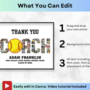 May include: A digital printable thank you sign for a softball coach. The sign features a collage of photos in the shape of the word "COACH" with a softball in the middle. The text "THANK YOU" is at the top of the sign, and the text "ADAM FRANKLIN" is below the collage. The text "SUN VALLEY HIGH SCHOOL SPORTS TEAM CLASS OF 202X" is below the name. The sign is white with a black border.
