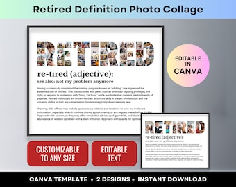 May include: A printable photo collage template for a retirement celebration. The word "Retired" is spelled out using photos. The text reads "re-tired (adjective): see also: not my problem anymore". The template is customizable to any size and the text is editable. The template is available for instant download.