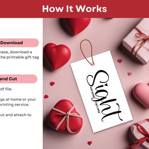 May include: A printable gift tag with the text "Sight for your eyes only" in black calligraphy on a white background. The tag is surrounded by red and pink hearts on a pink background. The image shows instructions for downloading, printing, and cutting the tag.