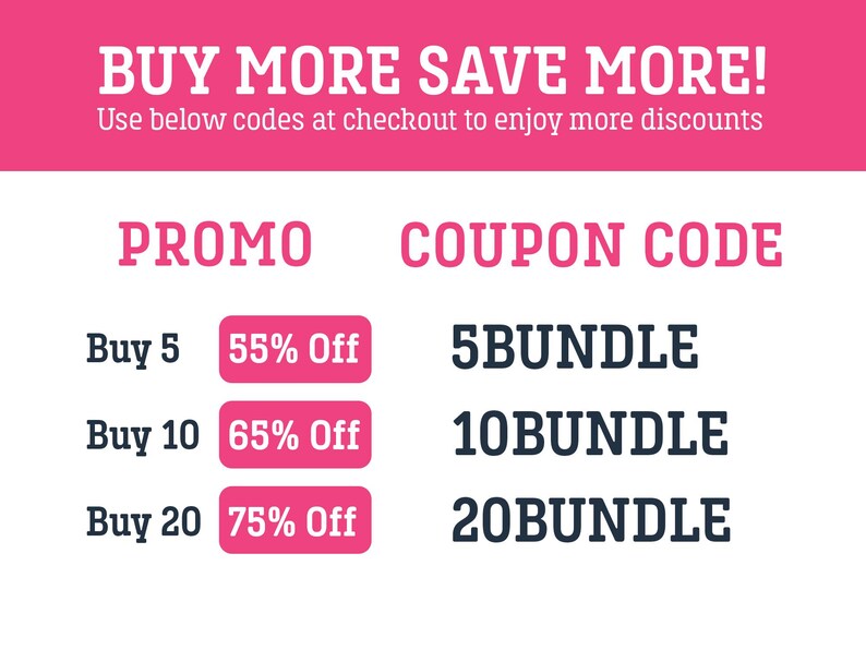 May include: A promotional graphic with a pink header reading BUY MORE SAVE MORE! Use below codes at checkout to enjoy more discounts. It lists three tiers: Buy 5 for 55% Off with code 5BUNDLE, Buy 10 for 65% Off with code 10BUNDLE, and Buy 20 for 75% Off with code 20BUNDLE.