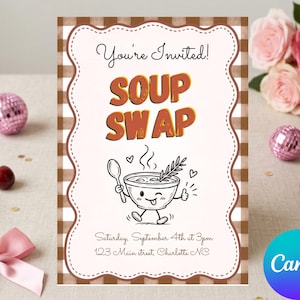 May include: A rectangular invitation card with a brown and white gingham border. The text reads You're Invited! SOUP SWAP. Below is a cartoon drawing of a bowl of soup with a spoon, a sprig of herbs, and a face. The bottom text reads Saturday, September 4th at 3pm, 123 Main street, Charlotte NC.