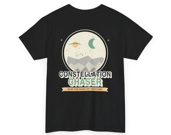 Astronomy Shirt Constellation Chaser | Stargazer Gift | Night Sky Tee