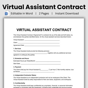 May include: A two-page Virtual Assistant Contract template in black text on a white background. The document includes sections for services, schedule, hours, payment, independent contractor status, and confidentiality with blank lines for input.