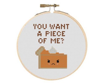 You Want a Piece of Me Pumpkin Pie Thanksgiving Christmas Holiday Cross Stitch PDF Pattern