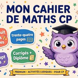 Könnte beinhalten: Ein Mathe-Arbeitsheft-Cover mit dem Titel MON CAHIER DE MATHS CP und einer lila Eule mit Doktorhut. Das Design enthält buntes Konfetti, vier Textblasen mit französischem Text und ein unteres Banner mit der Aufschrift PREMIUM ACTIVITÉS LUDIQUES POUR CP.