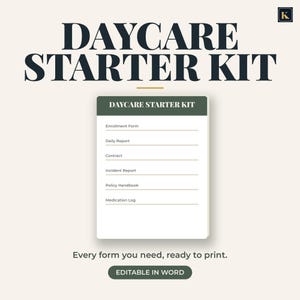 Könnte beinhalten: Ein Daycare Starter Kit Dokumentenset mit dem Text Daycare Starter Kit und einer Liste mit Enrollment Form, Daily Report, Contract, Incident Report, Policy Handbook und Medication Log. Der Text Every form you need, ready to print und Editable in Word ist enthalten.