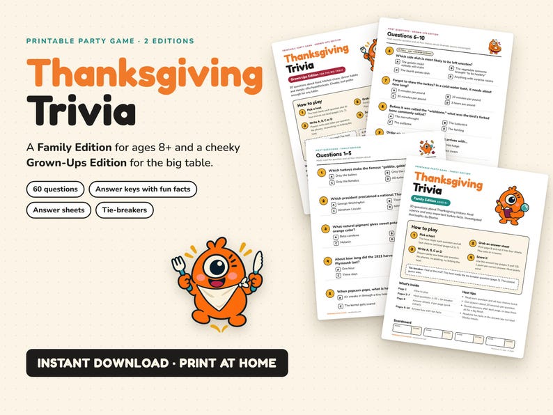 May include: A printable Thanksgiving Trivia party game set featuring two editions, Family and Grown-Ups. The documents include 60 questions, answer keys with fun facts, answer sheets, and tie-breakers. An orange cartoon character holding a fork and knife is displayed alongside the text.