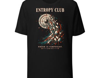 Entropy Physics Graphic T-Shirt: Entropy Club Abstract Science Art