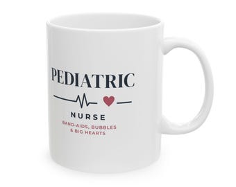 Pediatric Nurse Mug | Heartbeat, Band-aids, Bubbles, Big Hearts (11oz)