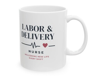 Labor & Delivery Nurse Mug | Heartbeat Heart Design, 11oz Ceramic (Printed Both Sides)