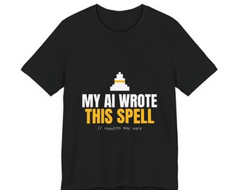 Funny Halloween Shirt | My AI Wrote This Spell Witch T-Shirt | AI and Tech Lover Gift